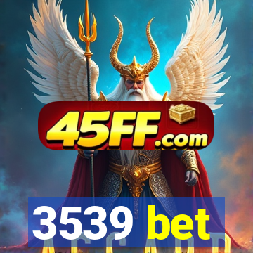 3539 bet